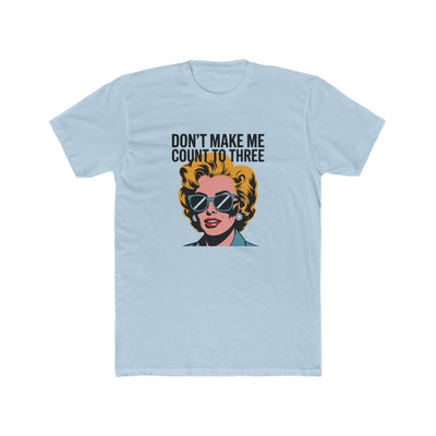 Don't Make Me Count to Three