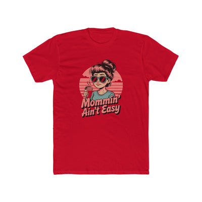 Mommin' Ain't Easy Tee