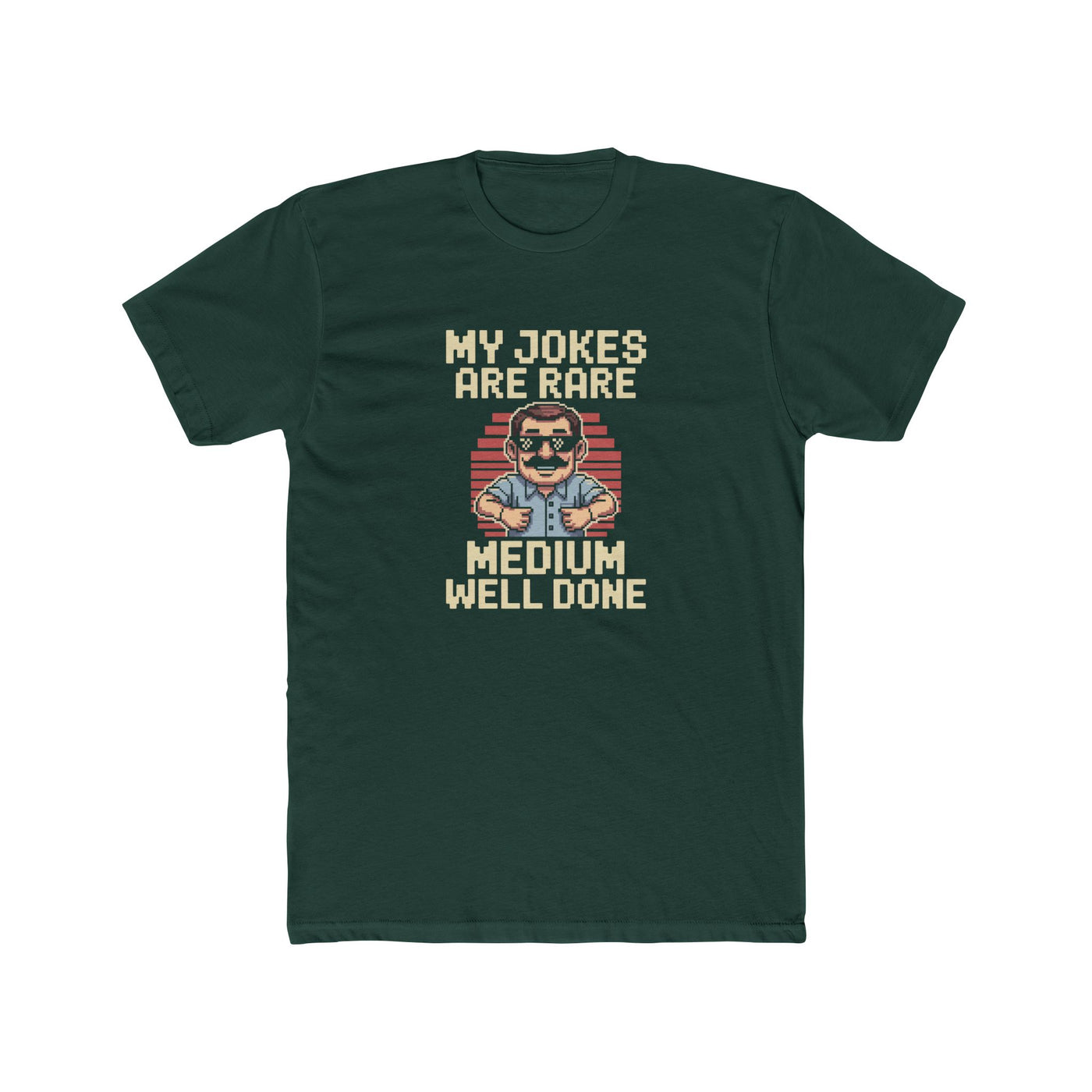 My Jokes are Rare, Medium Well Done