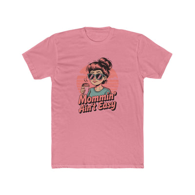 Mommin' Ain't Easy Tee