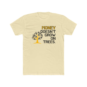 Money Doesn’t Grow on Trees - Sigma Nine Store  Solid Black / XS-Solid Heavy Metal / XS-Solid White / XS-Solid Black / S-Solid Heavy Metal / S-Solid Natural / S-Solid Light Blue / S-Solid Light Pink / S-Solid White / S-Solid Black / M 