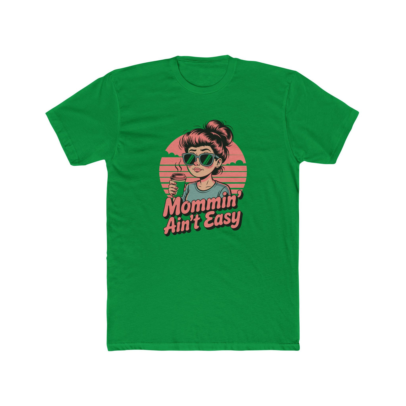 Mommin' Ain't Easy Tee