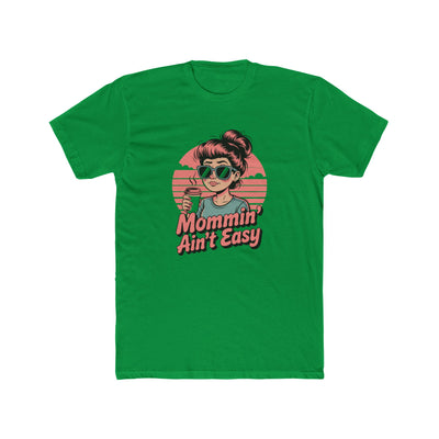 Mommin' Ain't Easy Tee