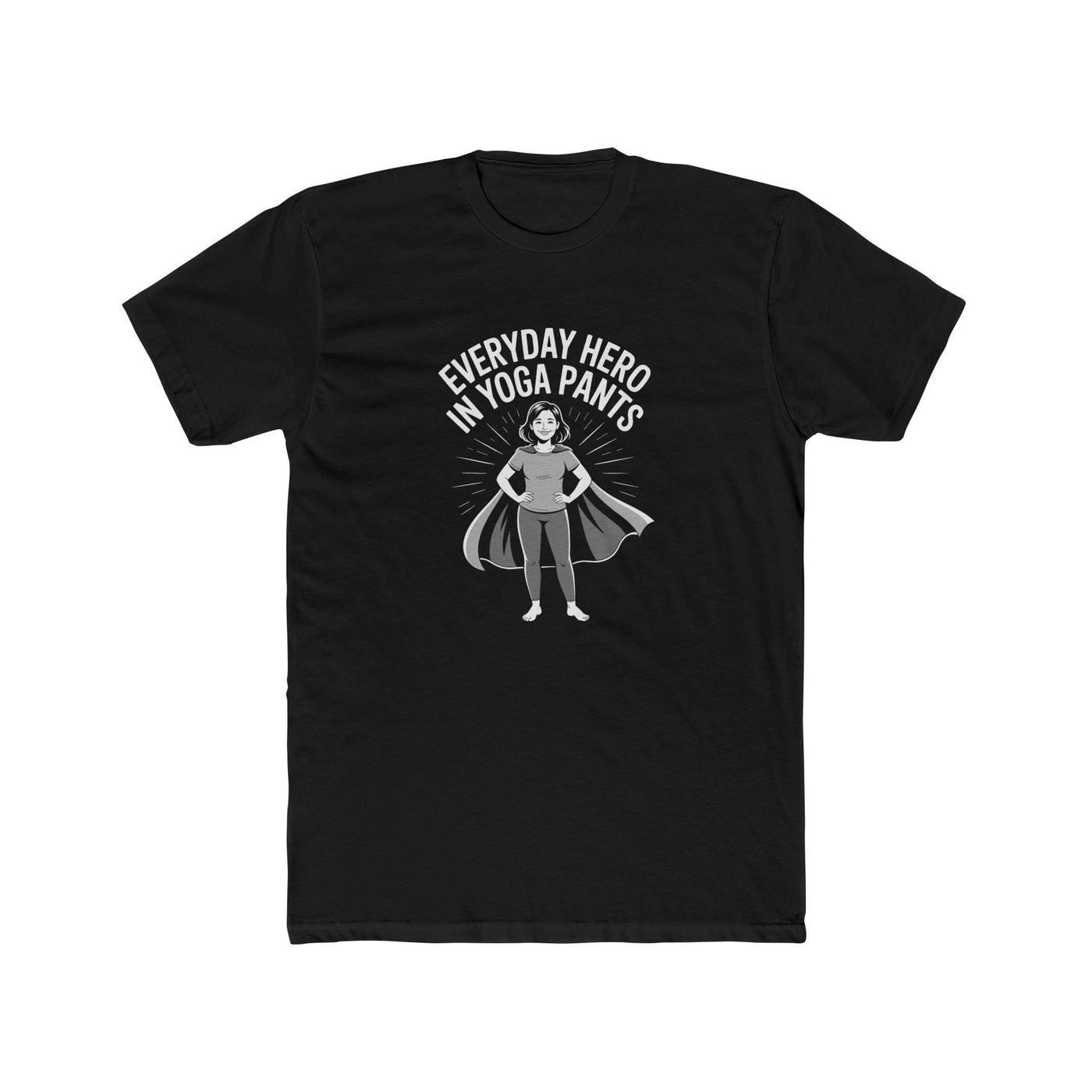 Everyday Hero in Yoga Pants Tee
